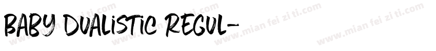 Baby Dualistic Regul字体转换